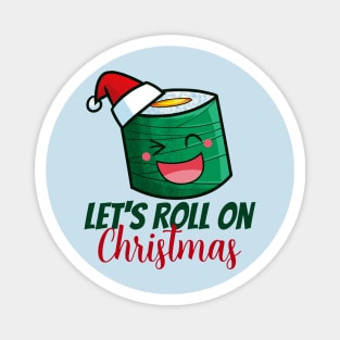 Let's roll on christmas! Magnet